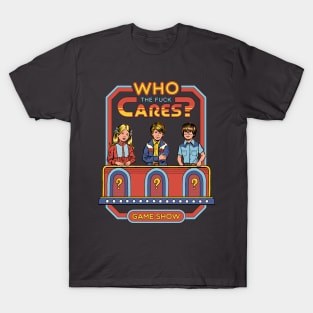 Who Cares? T-Shirt